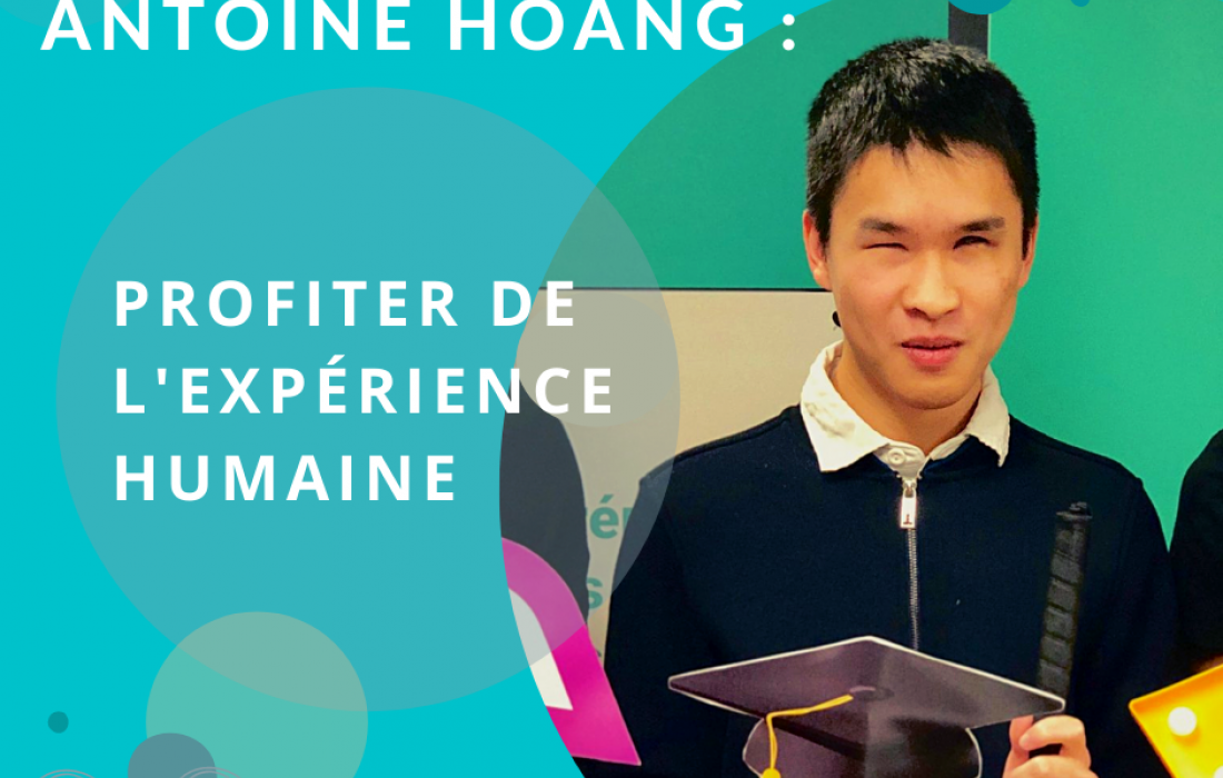 Antoine Hoang : Profiter de l’expérience humaine