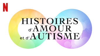Affiche avec le titre du documentaire Histoires d’amour et d’autisme et un symbole d'infini multicolore en arrière-plan.