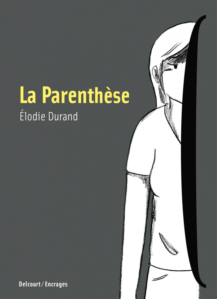 Couverture de "La Parenthèse", on voit une jeune femme portant un t-shirt dessinée à moitié, en noir et blanc.